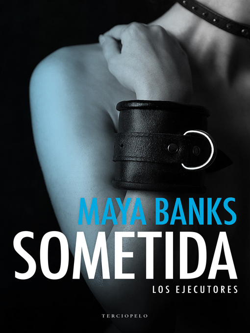 Title details for Sometida by Maya Banks - Available